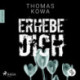 Erhebe dich: Thriller (Kommissar Erik Lindberg-Reihe 3)