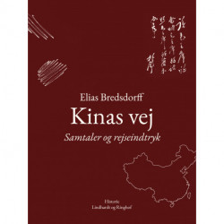 Kinas vej. Samtaler og rejseindtryk