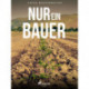 Nur ein Bauer