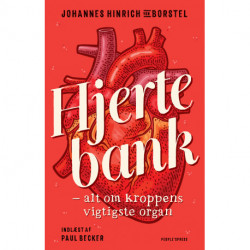 Hjertebank: - alt om kroppens vigtigste organ