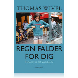 Regn falder for dig: HISTORIER FRA DET UVIRKELIGE LIV