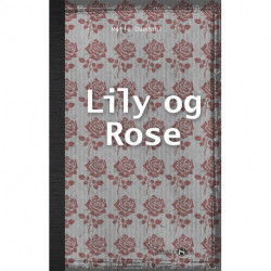 Lily og Rose