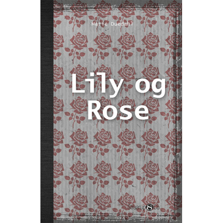 Lily og Rose