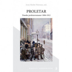 Proletar: Danske proletarromaner 1896-1912