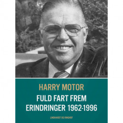 Fuld fart frem. Erindringer 1962-1996