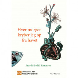 Hver morgen kryber jeg op fra havet