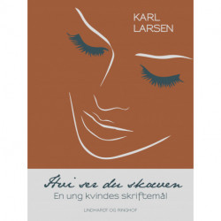 Hvi ser du skæven - en ung kvindes skriftemål