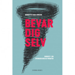 Bevar dig selv: Robust i en uforudsigelig fremtid