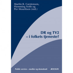 DR og TV2: - i folkets tjeneste?