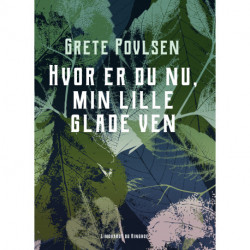 Hvor er du nu, min lille glade ven