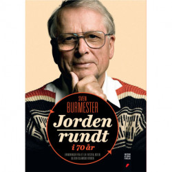 JORDEN RUNDT I 70 ÅR: Erindringer fra et liv i Vesten, Østen og den islamiske verden
