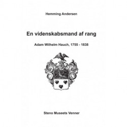 En videnskabsmand af rang, Adam Wilhelm Hauch, 1755-1838