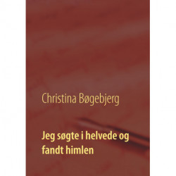 Jeg søgte i helvede og fandt himlen