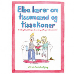 Elba lærer om tissemænd og tissekoner: Et bidrag til udviklingen af sunde og velfungerende mennesker