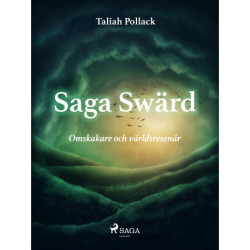 Saga Swärd – omskakare och världsresenär