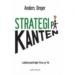 Strategi på kanten: Ledelsesværktøjer til en ny tid