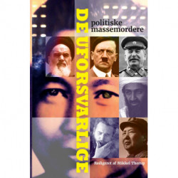 De uforsvarlige: politiske massemordere
