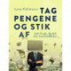 Tag pengene og stik af. Om plat, blær og facaderæs