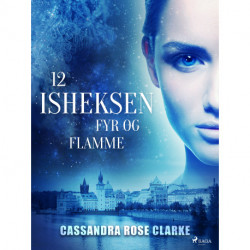 Isheksen 12: Fyr og flamme