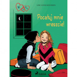 K jak Klara 3 - Pocałuj mnie wreszcie!