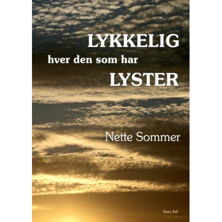Lykkelig hver den som har lyster