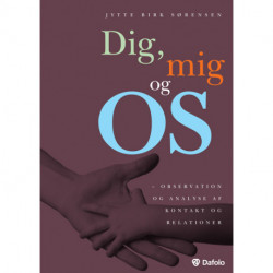 Dig, mig og os: Observation og analyse af kontakt og relationer