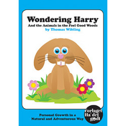 Wondering Harry and the Animals in the Feel Good Woods