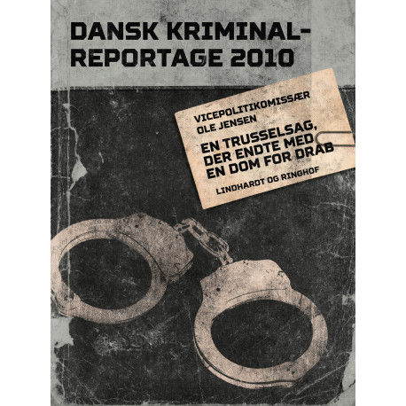 En trusselsag, der endte med en dom for drab