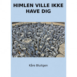 Himlen ville ikke have dig