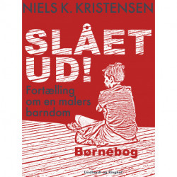 Slået ud! Fortælling om en malers barndom