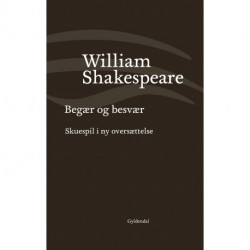 Begær og besvær: Skuespil i ny oversættelse