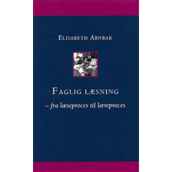 Faglig læsning: fra læseproces til læreproces
