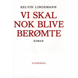Vi skal nok blive berømte
