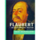Flaubert - desillusionens mester