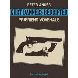 Kurt Danners bedrifter: Præriens vovehals