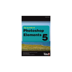 Tips og Tricks til Photoshop Elements 5