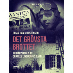 Det grövsta brottet - Kidnappningen av Charles Lindberghs barn