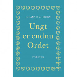 Ungt er endnu Ordet
