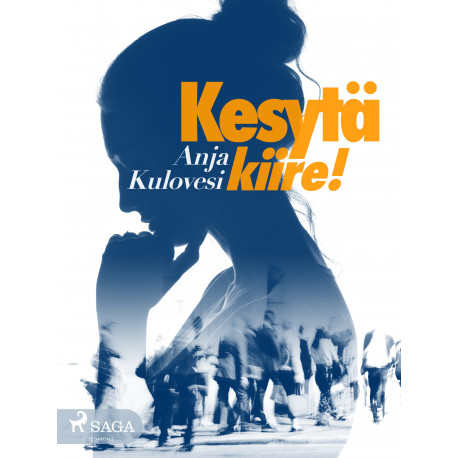 Kesytä kiire!
