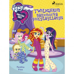 My Little Pony – Equestria Girls – Twilightin säkenöivä yökyläyllätys