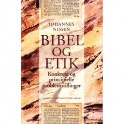 Bibel og etik: Konkrete og principielle problemstillinger