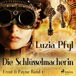 Frost & Payne - Band 1: Die Schlüsselmacherin (Steampunk)