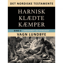 Det nordiske testamente. Harniskklædte kæmper. Bind 2