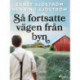 Så fortsatte vägen från byn