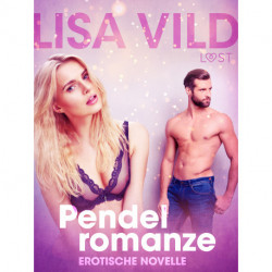 Pendelromanze: Erotische Novelle