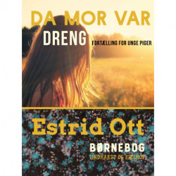Da mor var dreng: Fortælling for unge piger