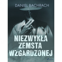 Niezwykła zemsta wzgardzonej