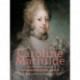Caroline Mathilde - en historisk roman