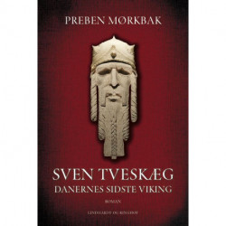 Sven Tveskæg bind 1 - Danernes sidste viking