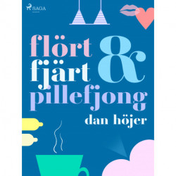 Flört & fjärt & pillefjong